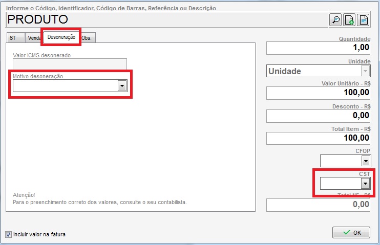 Aba Desoneracao com os campos Valor ICMS desonerado e Motivo desoneracao Aba Desoneracao do produto