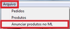 Menu Arquivo com a opção Anunciar produtos no ML Opção Anunciar produtos no ML