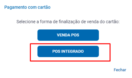 Seleção da opção POS INTEGRADO na transmissão Opção POS INTEGRADO