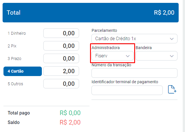 Venda com forma de pagamento Cartão e administradora Fiserv Pagamento em Cartão com Fiserv